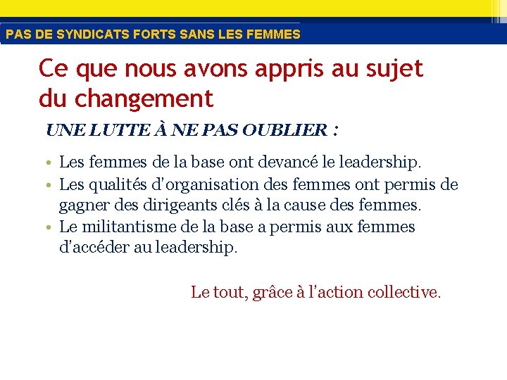 PAS DE SYNDICATS FORTS SANS LES FEMMES Ce que nous avons appris au sujet