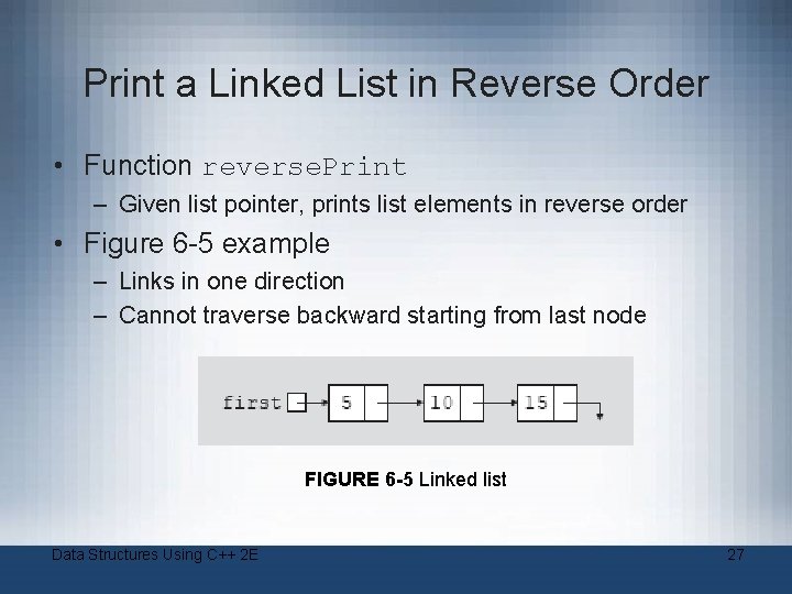 Print a Linked List in Reverse Order • Function reverse. Print – Given list