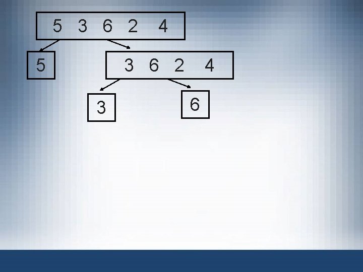 5 3 6 2 5 4 3 6 2 3 4 6 