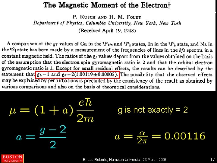 g is not exactly = 2 B. Lee Roberts, Hampton University, 23 March 2007