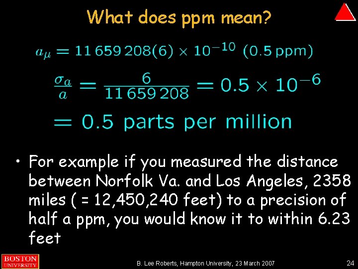 What does ppm mean? • For example if you measured the distance between Norfolk