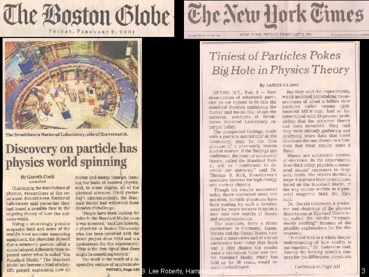 B. Lee Roberts, Hampton University, 23 March 2007 3 