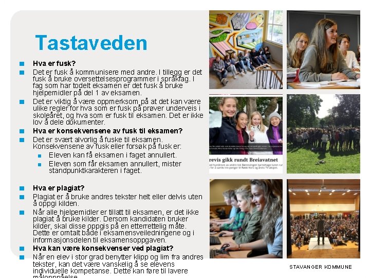 Tastaveden ■ ■ ■ ■ ■ Hva er fusk? Det er fusk å kommunisere