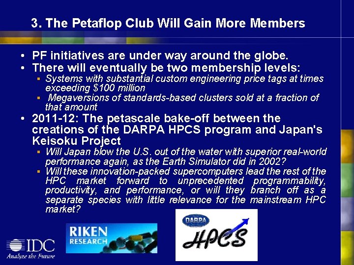 3. The Petaflop Club Will Gain More Members • PF initiatives are under way
