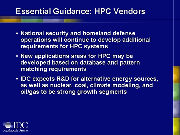 Essential Guidance: HPC Vendors • National security and homeland defense operations will continue to