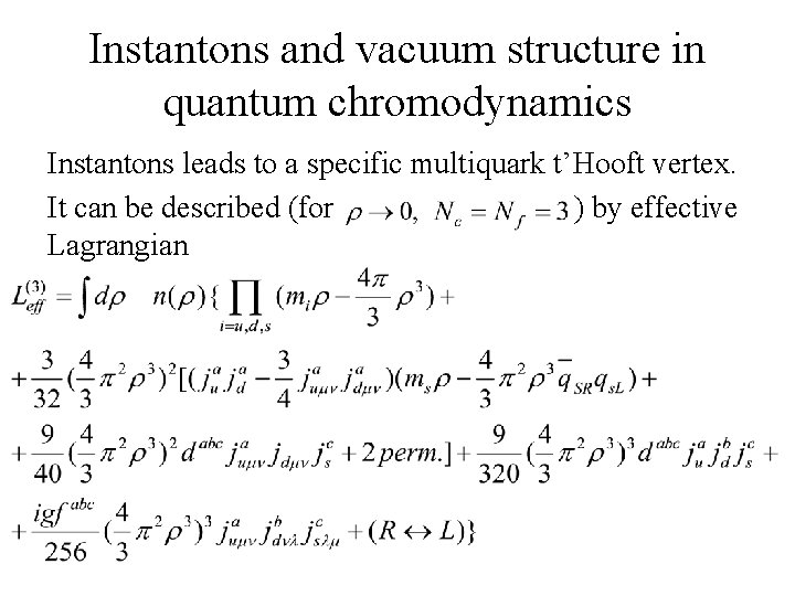 Instantons and vacuum structure in quantum chromodynamics Instantons leads to a specific multiquark t’Hooft