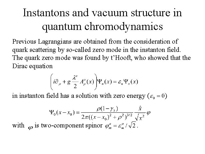 Instantons and vacuum structure in quantum chromodynamics Previous Lagrangians are obtained from the consideration