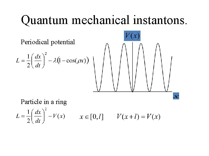 Quantum mechanical instantons. Periodical potential Particle in a ring 