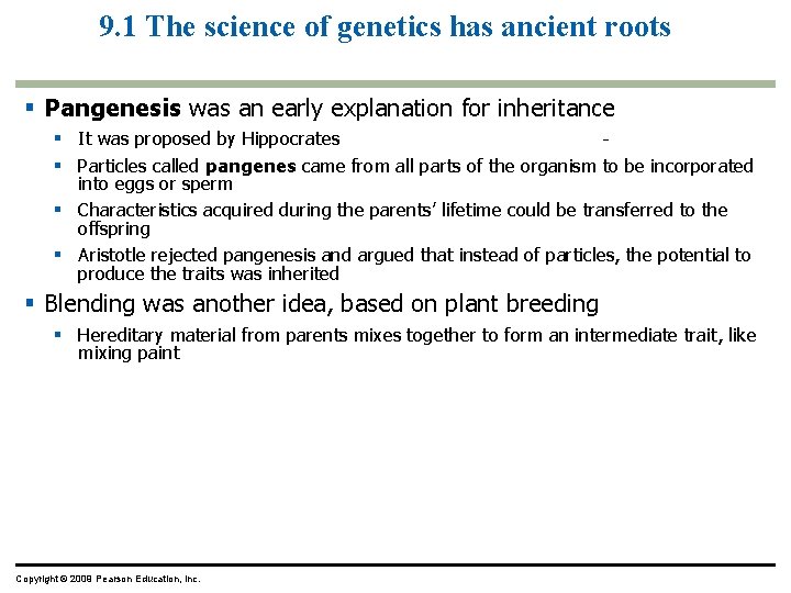 9. 1 The science of genetics has ancient roots Pangenesis was an early explanation