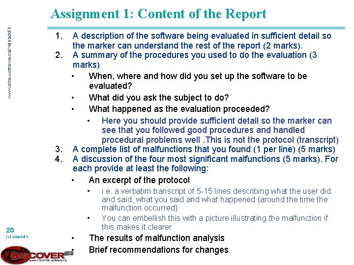 www. site. uottawa. ca/~elsaddik Assignment 1: Content of the Report 1. A description of