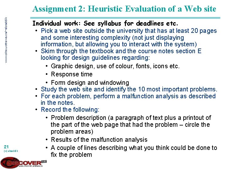 www. site. uottawa. ca/~elsaddik Assignment 2: Heuristic Evaluation of a Web site 21 (c)