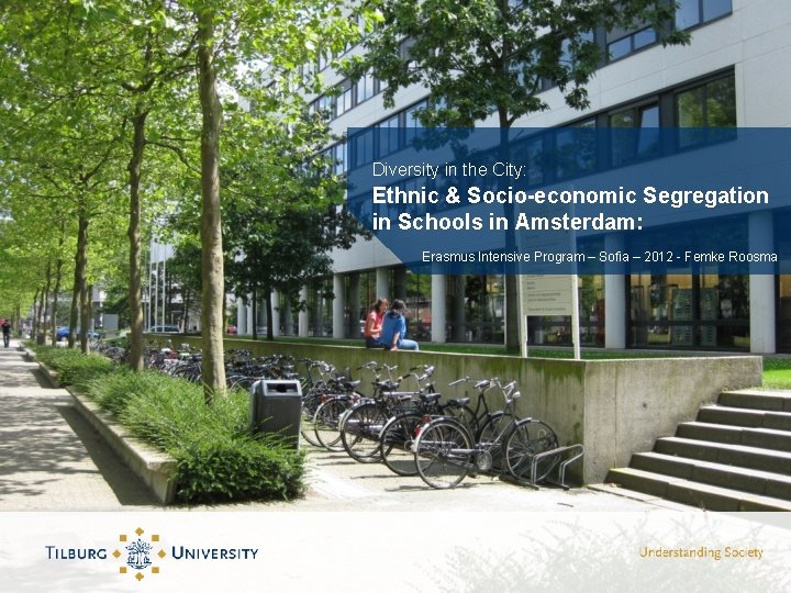 Diversity in the City: Ethnic & Socio-economic Segregation in Schools in Amsterdam: Erasmus Intensive