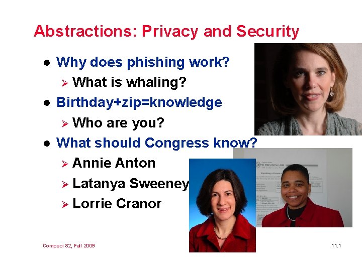 Abstractions: Privacy and Security l l l Why does phishing work? Ø What is