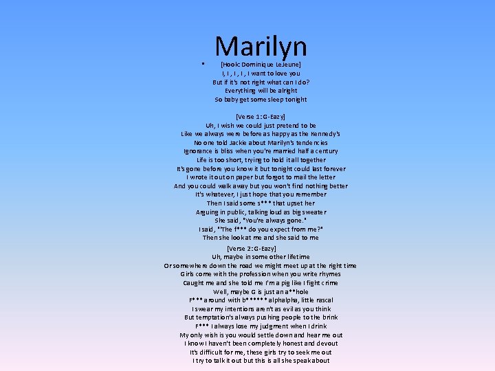  • Marilyn [Hook: Dominique Le. Jeune] I, I , I want to love