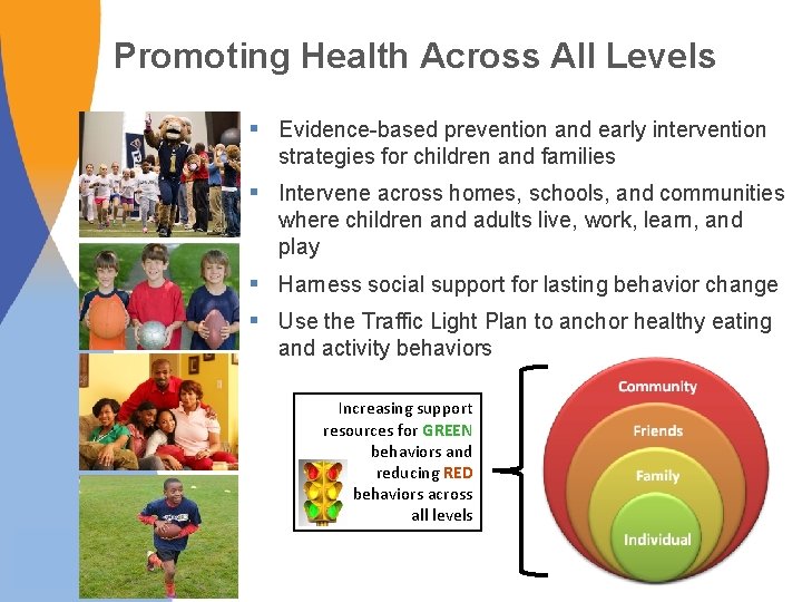 Promoting Health Across All Levels § Evidence-based prevention and early intervention strategies for children