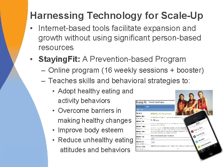 Harnessing Technology for Scale-Up • Internet-based tools facilitate expansion and growth without using significant