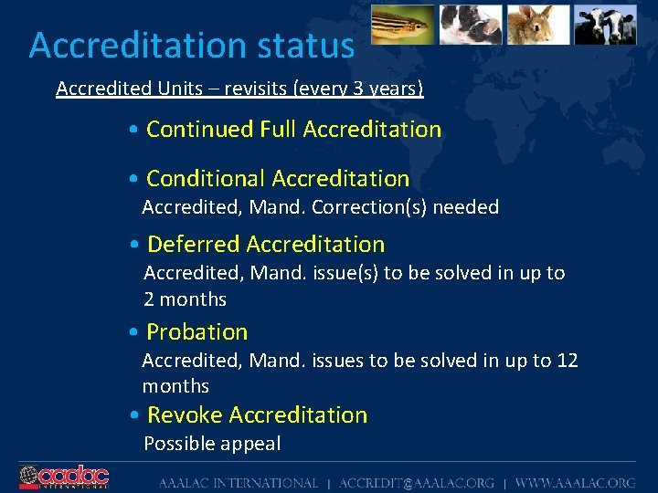 Accreditation status Accredited Units – revisits (every 3 years) • Continued Full Accreditation •