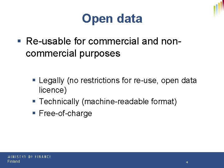 Open data § Re-usable for commercial and noncommercial purposes § Legally (no restrictions for