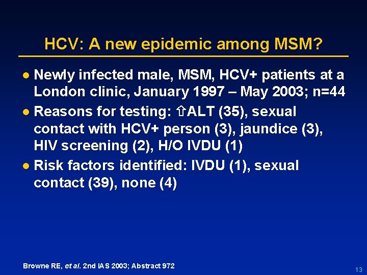 HCV: A new epidemic among MSM? l Newly infected male, MSM, HCV+ patients at