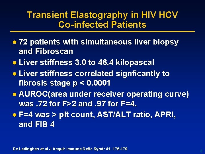 Transient Elastography in HIV HCV Co-infected Patients l 72 patients with simultaneous liver biopsy
