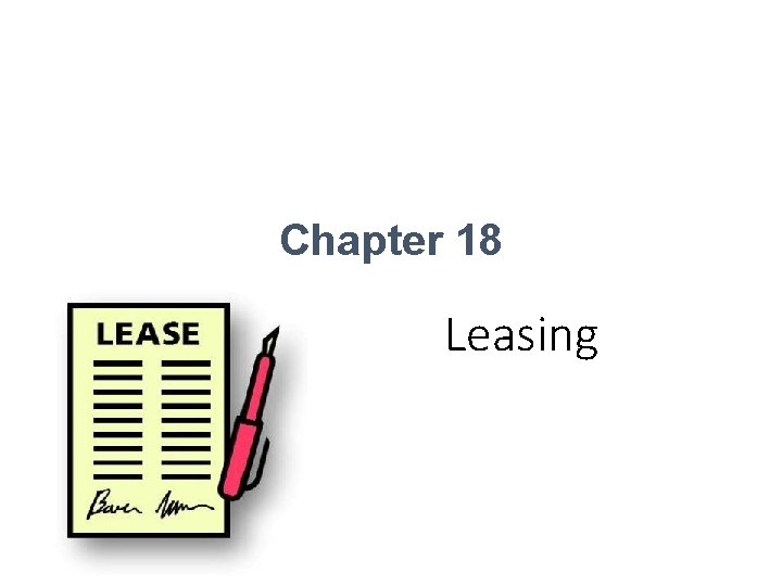 Chapter 18 Leasing 1 
