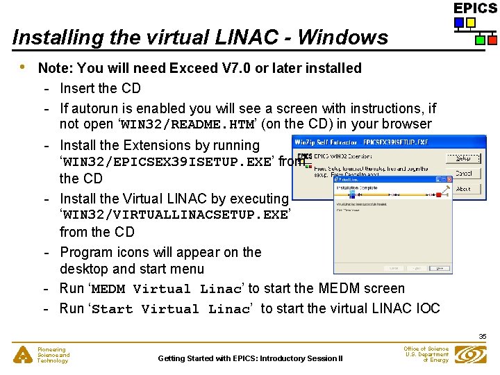 Installing the virtual LINAC - Windows • Note: You will need Exceed V 7.