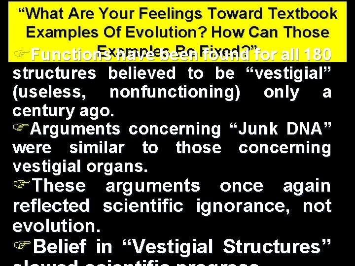 “What Are Your Feelings Toward Textbook Examples Of Evolution? How Can Those Examples Be “What Are Your Feelings Toward Textbook Examples Of Evolution? How Can Those Examples Be