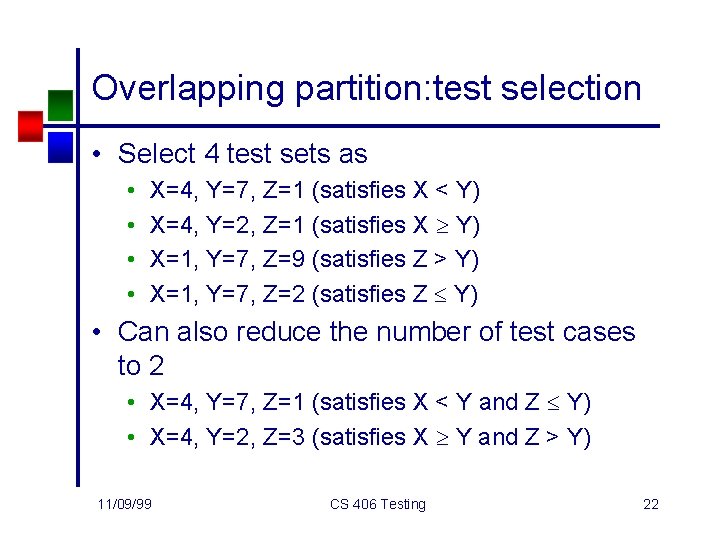 Overlapping partition: test selection • Select 4 test sets as • • X=4, Y=7,