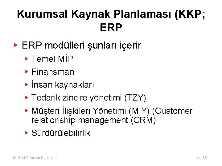 Kurumsal Kaynak Planlaması (KKP; ERP ▶ ERP modülleri şunları içerir ▶ Temel MİP ▶