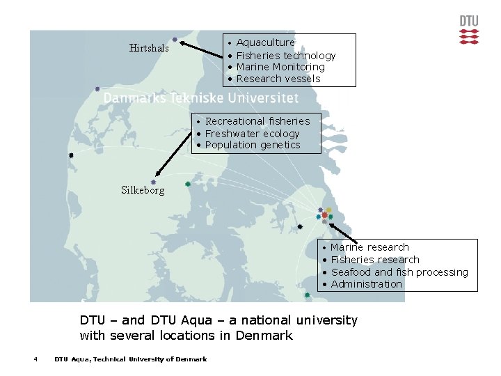  • Aquaculture • Fisheries technology • Marine Monitoring • Research vessels Hirtshals •