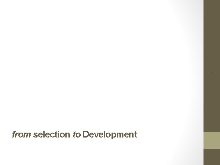 8 from selection to Development 