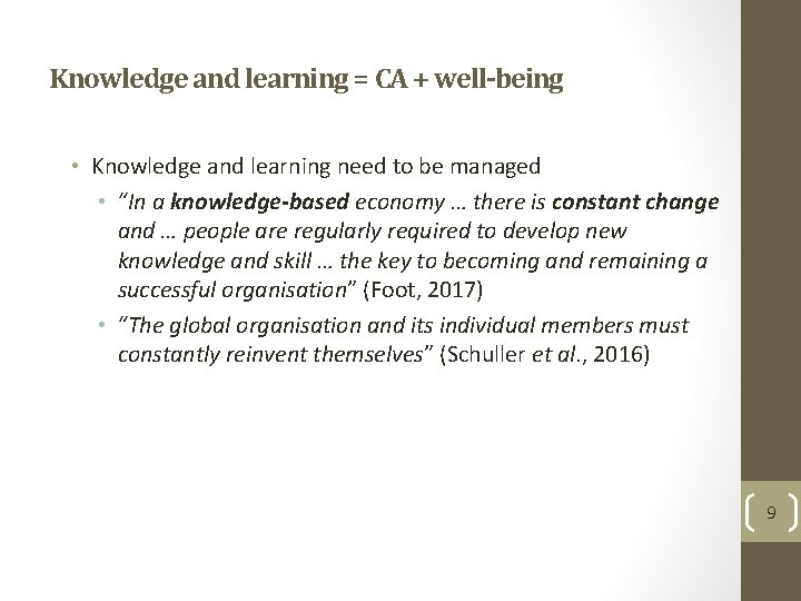 Knowledge and learning = CA + well-being • Knowledge and learning need to be