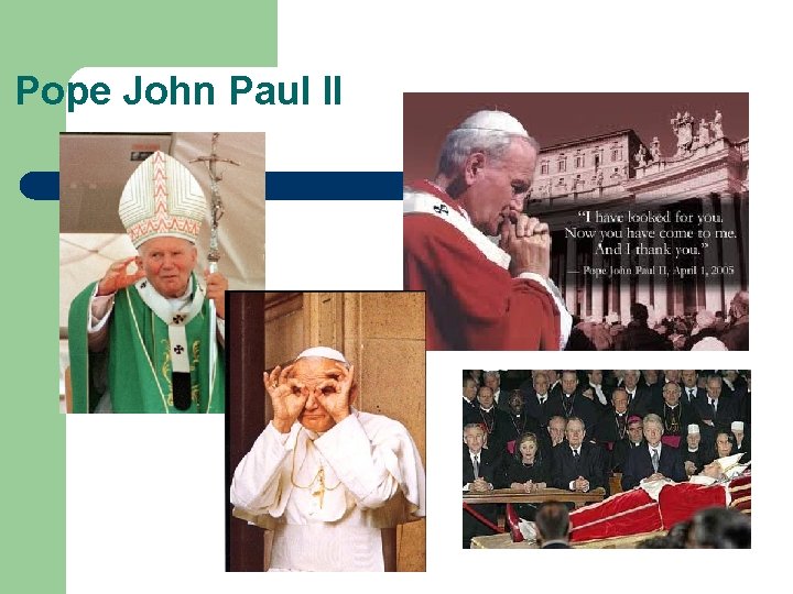 Pope John Paul II Pope John Paul II