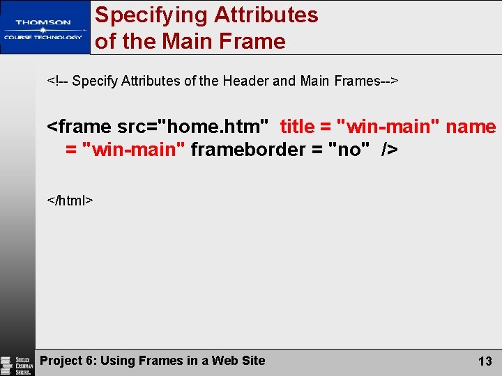 Specifying Attributes of the Main Frame <!-- Specify Attributes of the Header and Main