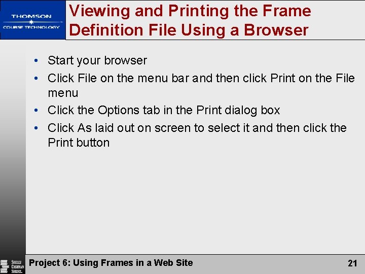 Viewing and Printing the Frame Definition File Using a Browser • Start your browser
