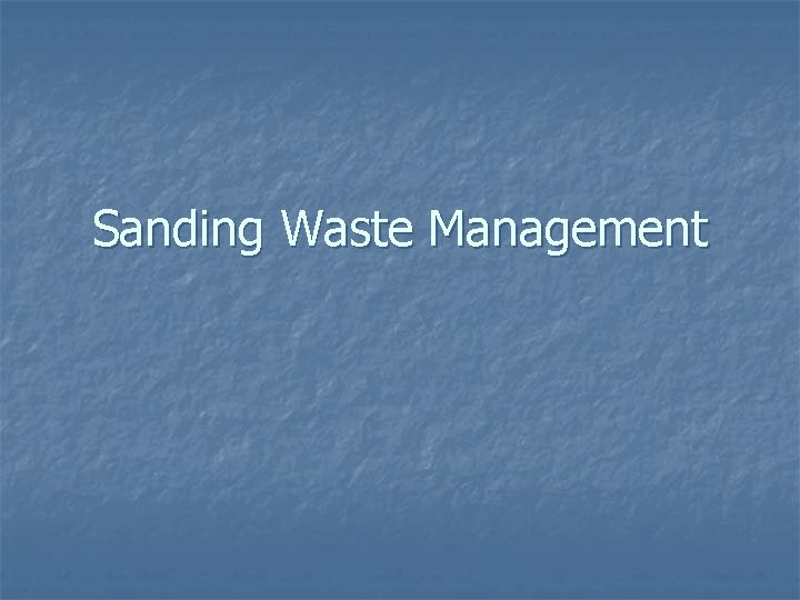 Sanding Waste Management 