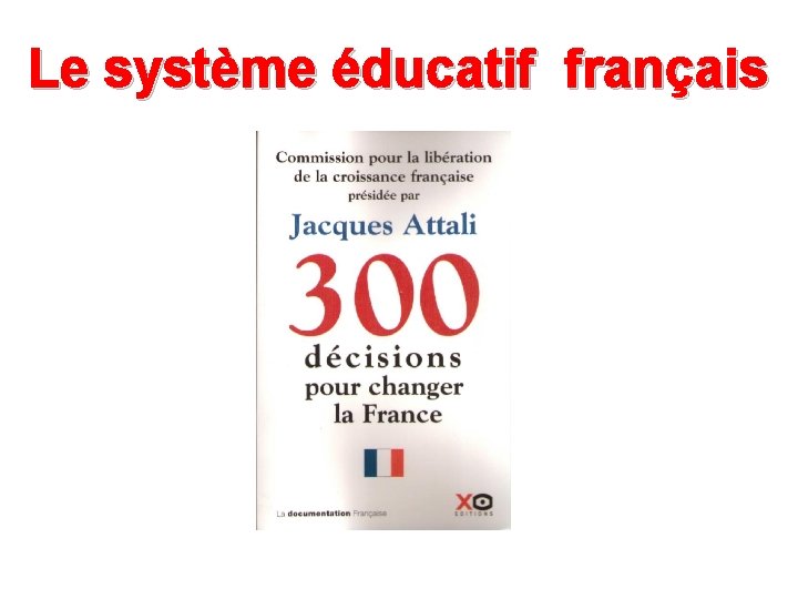 Le système éducatif français 