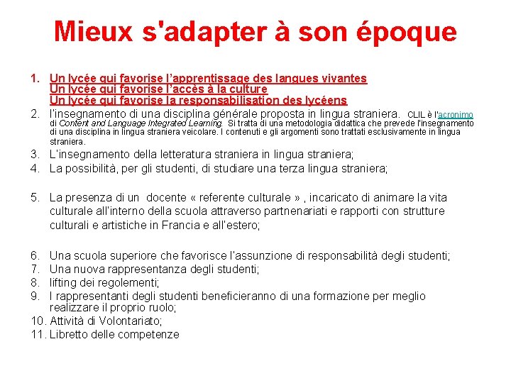  Mieux s'adapter à son époque 1. Un lycée qui favorise l’apprentissage des langues