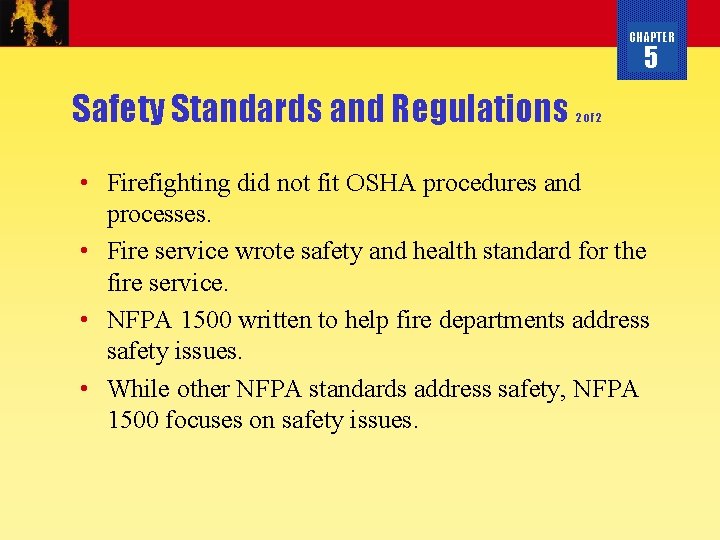 CHAPTER 5 Safety Standards and Regulations 2 of 2 • Firefighting did not fit