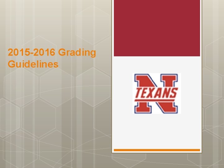 2015 -2016 Grading Guidelines 