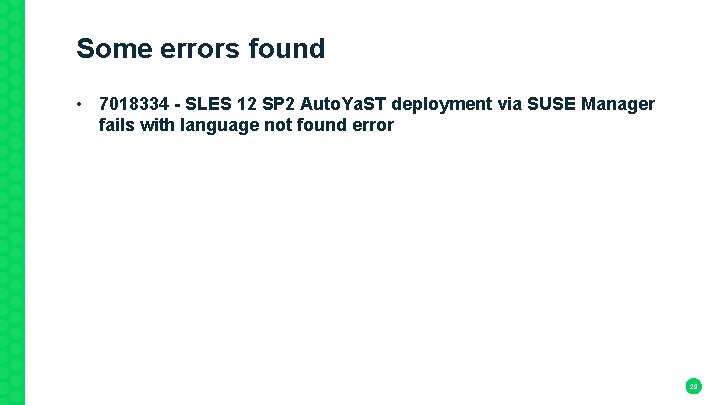 Some errors found • 7018334 - SLES 12 SP 2 Auto. Ya. ST deployment