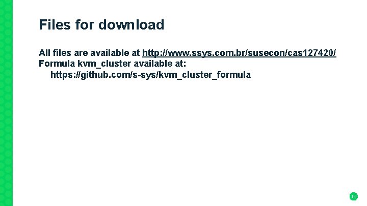 Files for download All files are available at http: //www. ssys. com. br/susecon/cas 127420/