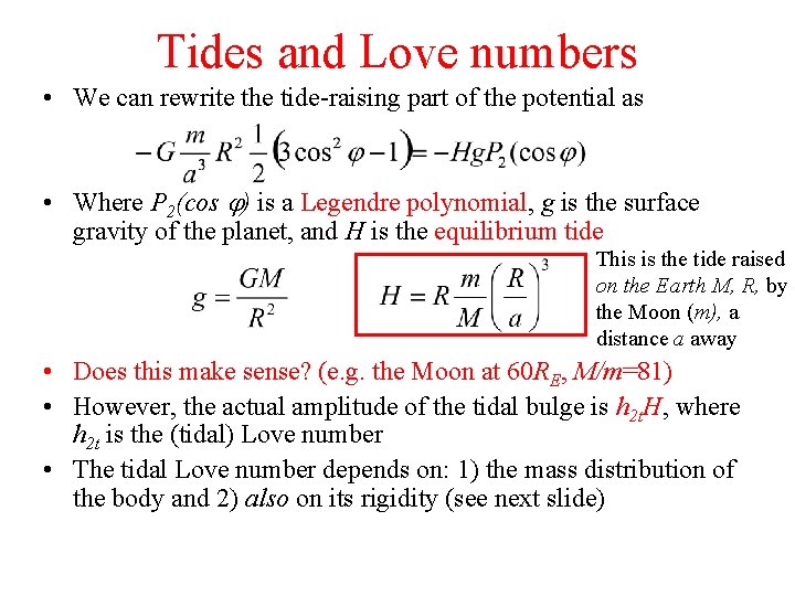 Tides and Love numbers • We can rewrite the tide-raising part of the potential