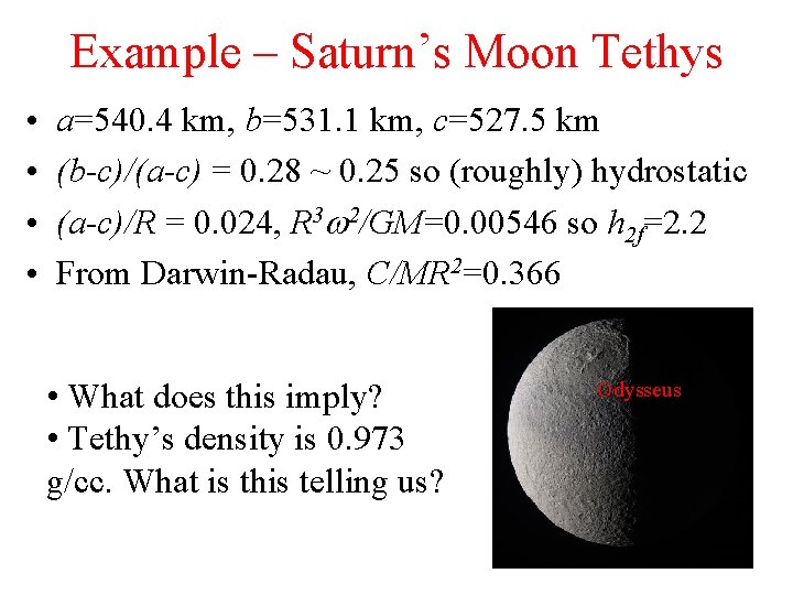 Example – Saturn’s Moon Tethys • • a=540. 4 km, b=531. 1 km, c=527.