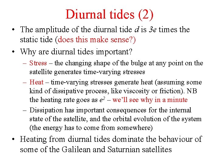 Diurnal tides (2) • The amplitude of the diurnal tide d is 3 e