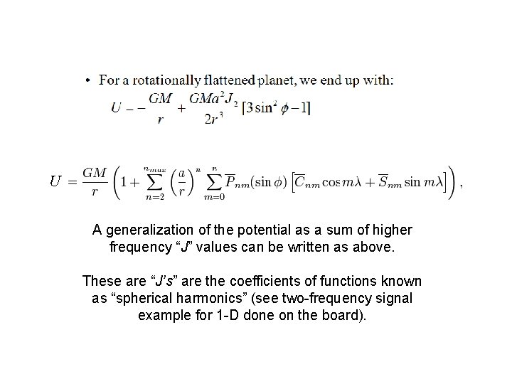 U A generalization of the potential as a sum of higher frequency “J” values