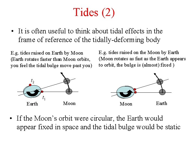 Tides (2) • It is often useful to think about tidal effects in the