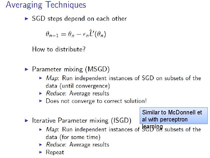 Similar to Mc. Donnell et al with perceptron learning 