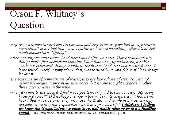Orson F. Whitney’s Question Why are we drawn toward certain persons, and they to