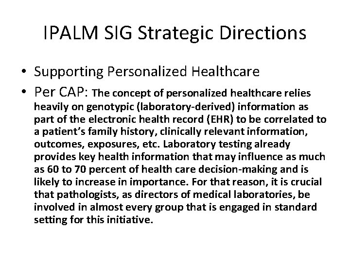 IPALM SIG Strategic Directions • Supporting Personalized Healthcare • Per CAP: The concept of